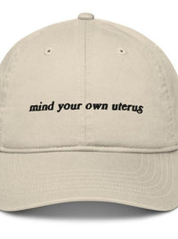 Mind Your Own Uterus Dad Hat
